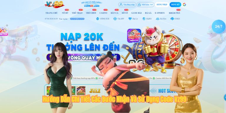 Hướng Dẫn Chi Tiết Các Bước Nhận Và Sử Dụng Code Vz99