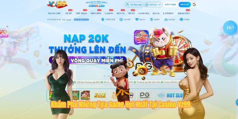 Khám Phá Những Tựa Game Hot Nhất Tại Casino Vz99