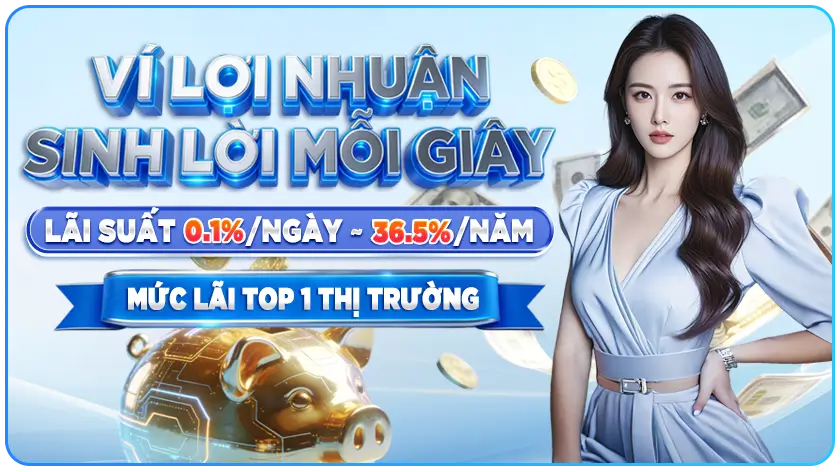 vì lợi nhuận sinh lời mỗi ngày