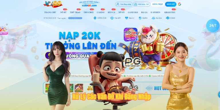Đăng Nhập VZ99 Xử Lý Các Vấn Đề Khi Đăng Nhập